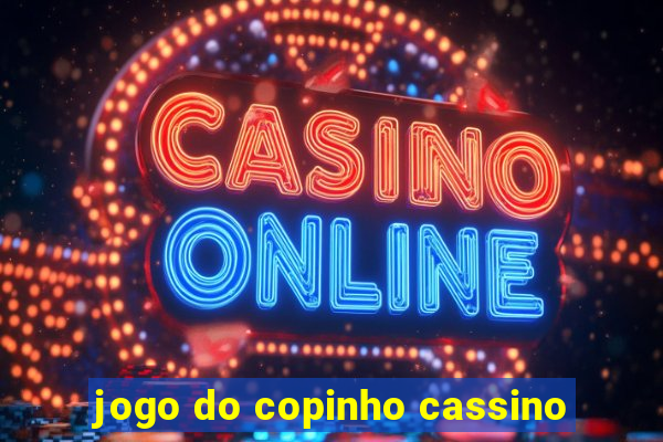 jogo do copinho cassino